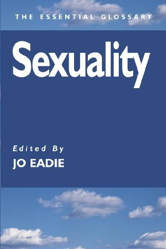 Sexuality: The Essential Glossary (Essential Glossary Series) (2004-06-25)