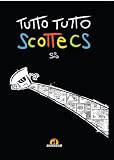 Tutto tutto scottecs