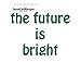 Price comparison product image JasonCarlMorgan JCM The Future Is Bright Wall Sticker Wall Art Quote Vinyl Wall Sticker, RCG