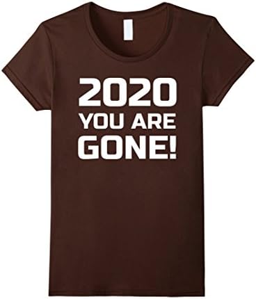 Women's 2020 You Are Gone Angry Town Hall Political Protest T-Shirt Small Brown