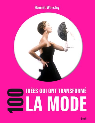 couverture de : 100 idées qui ont transformé la mode