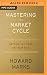 Produktbild Mastering the Market Cycle: Getting the Odds on Your Side