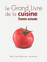 Book's Cover of Le grand livre de la cuisine Femme Actuelle