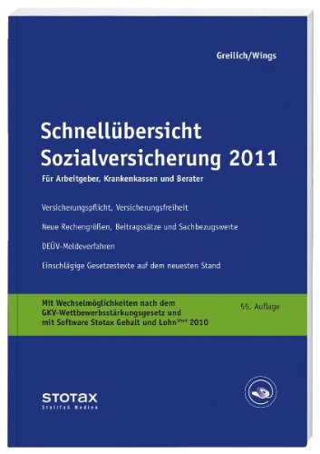 Schnellübersicht Sozialversicherung 2011: Für Arbeitgeber, Krankenkassen und Berater