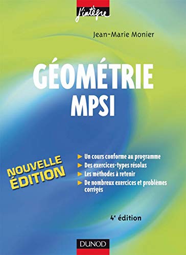 Télécharger Géométrie MPSI - 4ème édition - Cours, méthodes et exercices corrigés: Cours, méthodes et exe Francais PDF