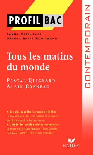 Profil - Quignard (Pascal) : Tous les matins du monde: Analyse littéraire de l'oeuvre en ligne