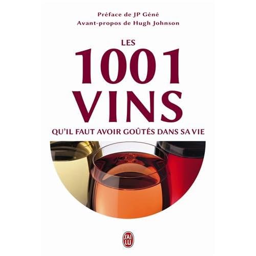 Les 1001 vins qu'il faut avoir goûtés dans sa vie
