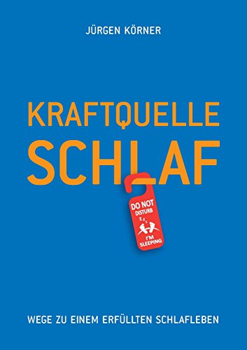 Preisvergleich Produktbild Kraftquelle Schlaf: Wege zu einem erfüllten Schlafleben