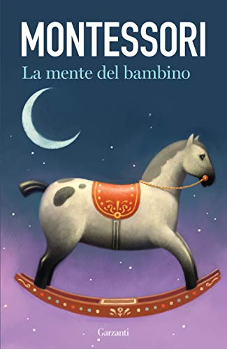 La mente del bambino: Mente assorbente La mente del bambino: Mente assorbente