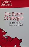Die Bären-Strategie In der Ruhe liegt die Kraft by