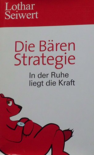 Die Bären-Strategie In der Ruhe liegt die Kraft