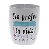 Mensaje: "Sin profes como tú, la vida no tendría clase"