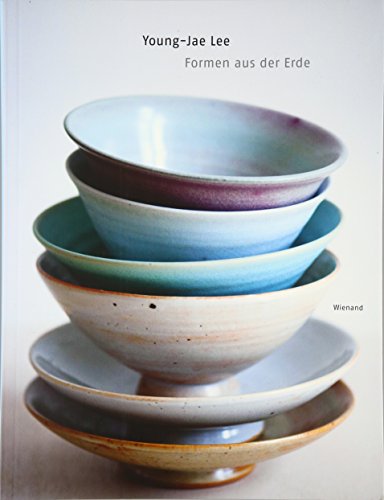 Young-Jae Lee: Formen aus der Erde / Forms from the Earth