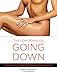 The Low Down on Going Down: How to Give Her Mind-Blowing Oral Sex (English Edition) by 