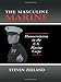 The Masculine Marine: Homoeroticism in the U.S. Marine Corps (Haworth Gay & Lesbian Studies) by 
