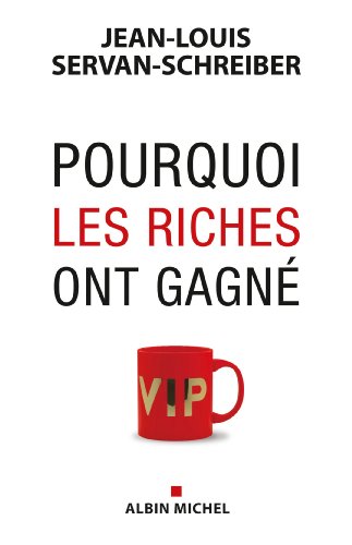 Pourquoi les riches ont gagné gratuit Pourquoi les riches ont gagné gratuit