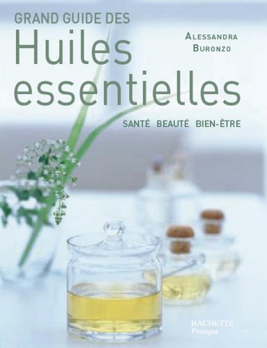 couverture de : Grand guide des huiles essentielles