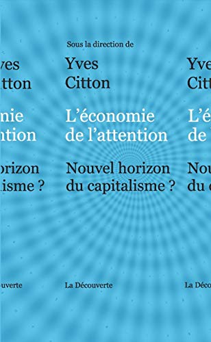 L'économie de l'attention L'économie de l'attention