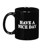 Regalo envuelto \'fpbs divertido Bosquejo, Have a nice day \"Fuck You Taza, Taza, Taza de café, taza de cerámica Taza de té, 350ml, Taza regalo Amigos, cerámica, negro