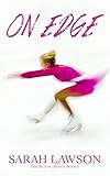 On Edge (The Ice Skating Series #1) (English Edition) by Sarah Lawson