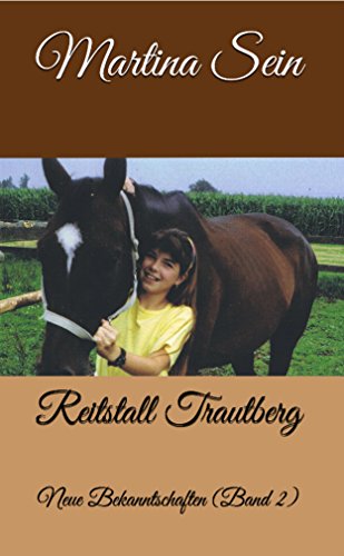 Reitstall Trautberg: Neue Bekanntschaften