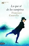 Lo que se de los vampiros/ What I Know About Vampires (Áncora & Delfin) by 