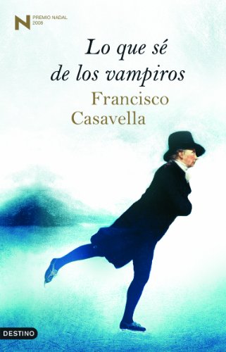 Lo que se de los vampiros/ What I Know About Vampires (Áncora & Delfin)