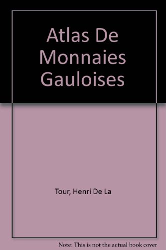Télécharger Atlas de Monnaies Gauloises Livre eBook France Télécharger Atlas de Monnaies Gauloises Livre eBook France