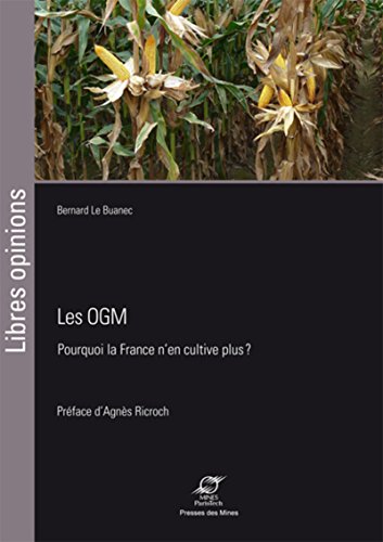 Download Les OGM: Pourquoi la France n'en cultive plus ? Download Les OGM: Pourquoi la France n'en cultive plus ?