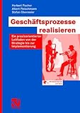 Image de Geschäftsprozesse realisieren: Ein praxisorientierter Leitfaden von der Strategie bis zur Implement