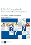 Image de PAL-Prüfungsbuch Pharmakant/-in: PAL-Prüfungsbuch für den schriftlichen Teil der Abschlussprüfun