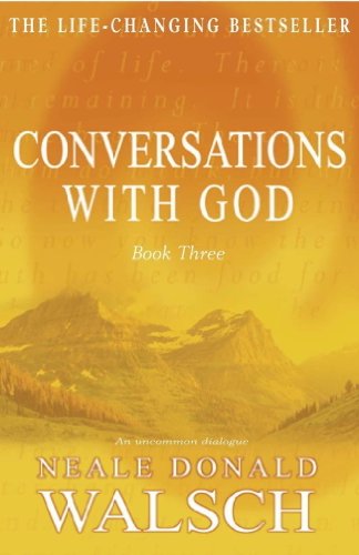 Télécharger Conversations with God - Book 3: An uncommon dialogue (English Edition) Gratuit