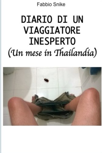 Diario di un viaggiatore inesperto (un mese in Thailandia)