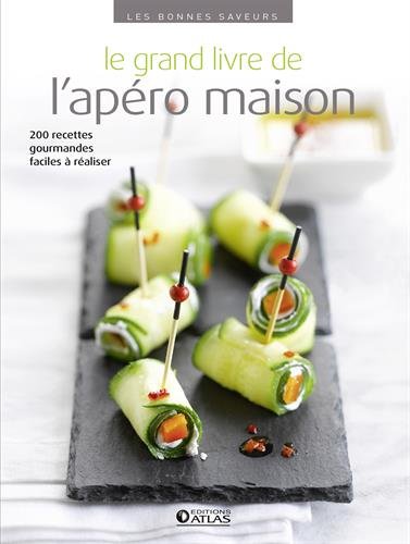 Download Le grand livre de l'apéro maison Download Le grand livre de l'apéro maison