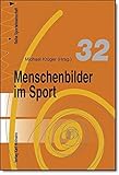 Image de Menschenbilder im Sport (Reihe Sportwissenschaft)