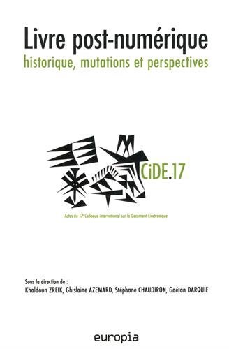 Livre post-numérique: historique, mutations et perspectives francais Livre post-numérique: historique, mutations et perspectives francais