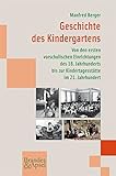 Image de Geschichte des Kindergartens: Von den ersten vorschulischen Einrichtungen des 18. Jahrhunderts bis zur Kindertagesstätte im 21. Jahrhundert (wissen &