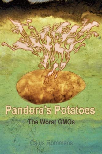 Preisvergleich Produktbild Pandora's Potatoes: The Worst GMOs
