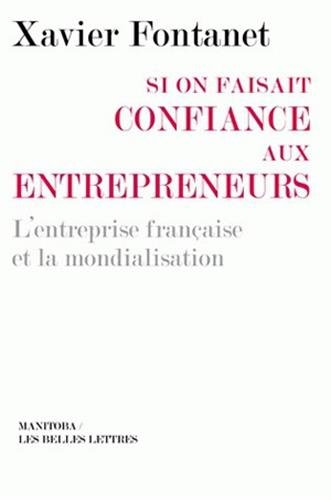 Download Si on faisait confiance aux entrepreneurs : L'entreprise française et la mondialisation
