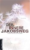 Der innere Jakobsweg by 
