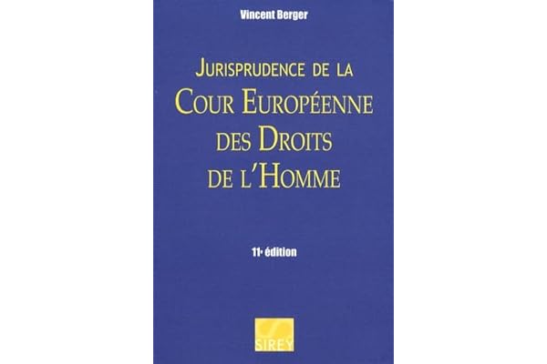 Jurisprudence de la Cour Européenne des Droits de l'Homme