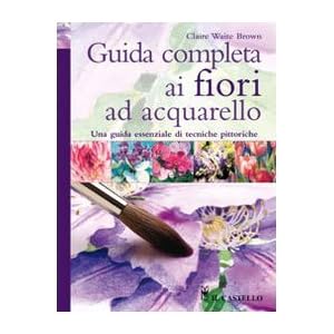 Guida completa ai fiori ad acquarello