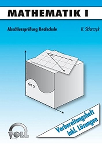 Abschlussprüfung Realschule / Mathematik I