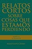 Image de Relatos cortos sobre cosas que estamos perdiendo: Tomo 2: El Planeta: Volume 2