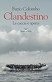 Clandestino. La caccia è aperta
