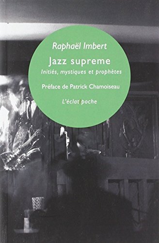 Télécharger Jazz supreme : Initiés, mystiques & prophètes PDF Ebook En Ligne