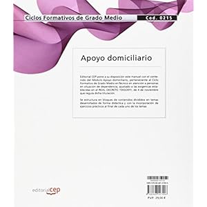 Ciclos Formativos de Grado Medio. Técnico en atención a personas en situación de dependencia. Apoyo domiciliario. Código: 0215