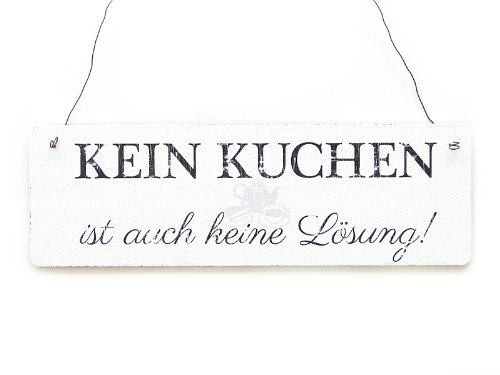 Shabby Vintage Schild Türschild Dekoschild KEIN KUCHEN IST AUCH KEINE LÖSUNG