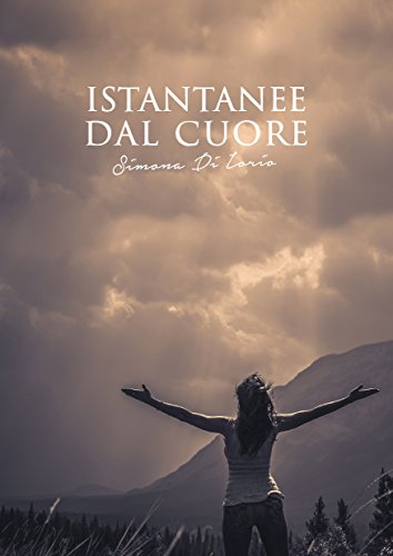 Simona Di Iorio - Istantanee dal cuore (2016)
