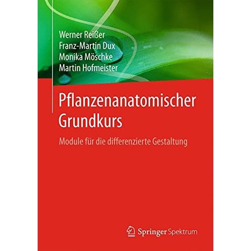 [PDF] Download Pflanzenanatomischer Grundkurs: Module für die differenzierte Gestaltung Kostenlos